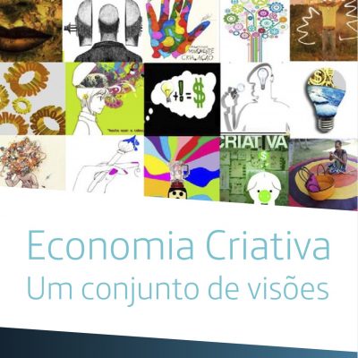 Economia criativa – um conjunto de visões